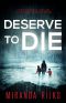 Deserve to Die: A psychological thriller with a heart-stopping ending