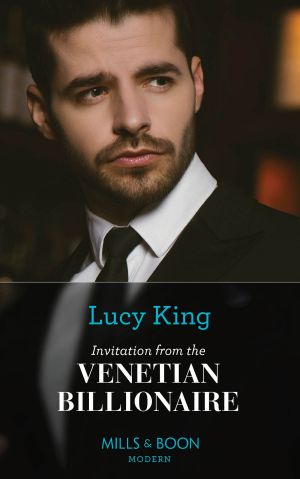 Invitation From The Venetian Billionaire (Mills & Boon Modern) (Lost Sons of Argentina, Book 2)