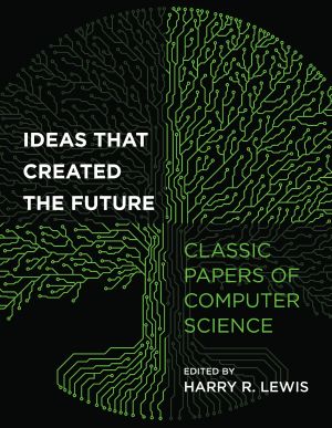 Ideas That Created the Future, Classic Papers of Computer Science