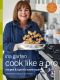 Cook Like a Pro · Recipes and Tips for Home Cooks (9780804187053), Recipes and Tips for Home Cooks