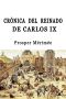 Crónica Del Reinado De Carlos IX