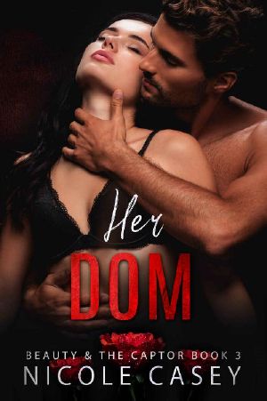 Her Dom: A Dark Romance (Beauty and the Captor Book 3)