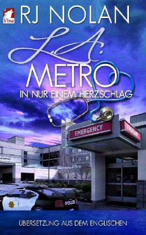 L.A. Metro: In nur einem Herzschlag (L.A. Metro-Serie 2) (German Edition)