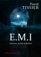 E.M.I: Expérience de Mort Imminente (French Edition)