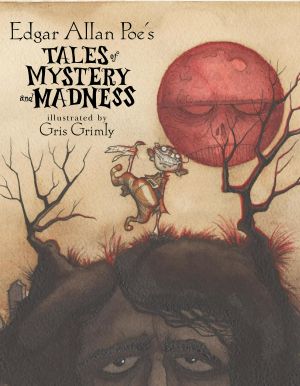 Edgar Allan Poe's Tales of Mystery and Madness