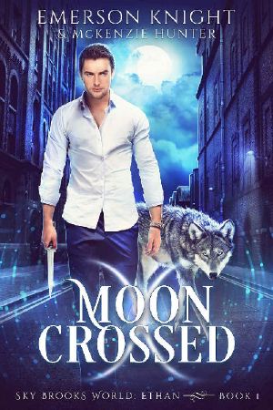 Moon Crossed (Sky Brooks World: Ethan Book 1)