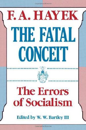 The Fatal Conceit · The Errors of Socialism