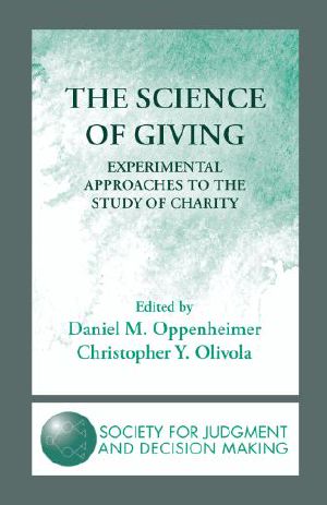 The Science of Giving · Experimental Approaches to the Study of Charity