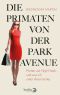 Die Primaten von der Park Avenue · Mütter und High Heels und was ich unter ihnen lernte