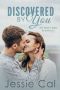 Discovered by You (Only You Book 4)