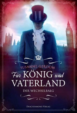 Für König und Vaterland · Der Wechselbalg