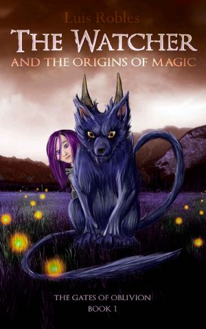 The Watcher · and the Origins of Magic (The Gates of Oblivion Book 1)