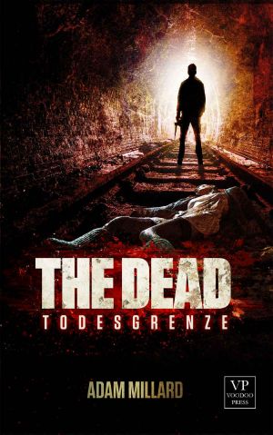 Adam Millard - The Dead Band 3 - Todeszellen