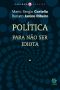 Política · para não ser idiota