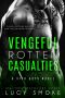 Vengeful Rotten Casualties (Sick Boys Book 7)