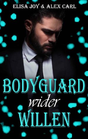 Bodyguard wider Willen