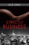 Strictly Business (Mixing Business With Pleasure Series Book 1)