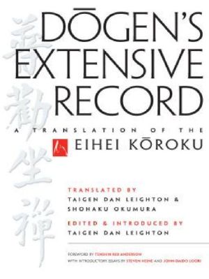 Dogen's Extensive Record · A Translation of the Eihei Koroku