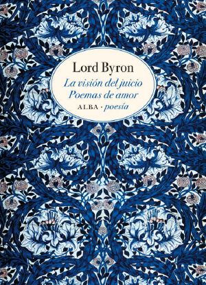 La visión del juicio. Poemas de amor (Alba Poesía)