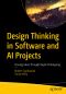 Design Thinking in Software and AI Projects, Proving Ideas Through Rapid Prototyping