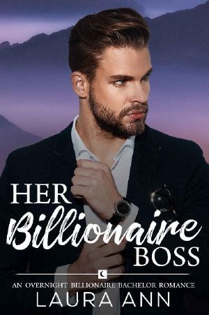 Her Billionaire Boss · A Clean Billionaire Romance