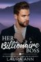 Her Billionaire Boss · A Clean Billionaire Romance