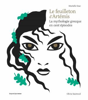 Le feuilleton d'Artémis · La mythologie grecque en cent épisodes