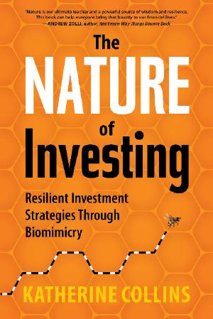 The Nature of Investing · Resilient Investment Strategies Through Biomimicry