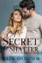 A Secret to Shatter: Coyote Creek Book 3