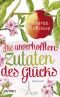 Die unverhofften Zutaten des Glücks