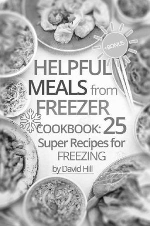 Helpful Meals From Freezer. Cookbook · 25 Super Recipes for Freezing.
