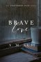 Brave Love: Shattered Cove Series Book 7