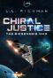 Chiral Justice · A Hard Science Fiction Technothriller (The Biogenesis War Book 3)