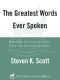 The Greatest Words Ever Spoken · Everything Jesus Said About You, Your Life, and Everything Else