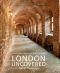 London Uncovered: Sixty Unusual Places to Explore