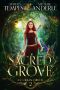 A Sacred Grove (Chronicles of an Urban Druid Book 2)