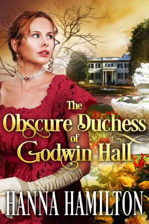 The Obscure Duchess of Godwin Hall