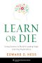 Learn or Die