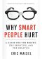 Why Smart People Hurt · A Guide for the Bright, the Sensitive, and the Creative