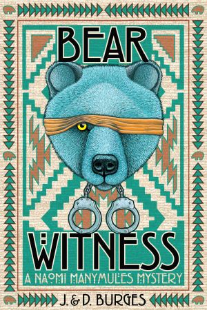 Bear Witness: A Naomi Manymules Mystery