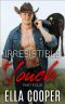 Irresistible Touch: A Second Chance Western Romance (Amarillo Cowboy Part Four)