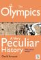 The Olympics, a Very Peculiar History