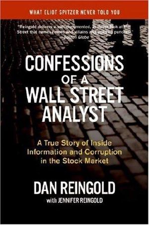 Confessions of a Wall Street Analyst · A True Story of Inside Information and Corruption in the Stock Market