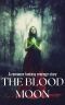 The Blood Moon : A romance fantasy revenge story