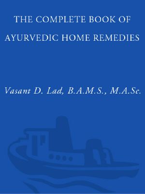 The Complete Book of Ayurvedic Home Remedies