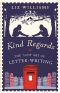 Kind Regards · The Lost Art of Letter-Writing