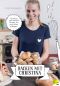 Backen mit Christina · Einfache und schnelle Rezepte, die ganz sicher gelingen