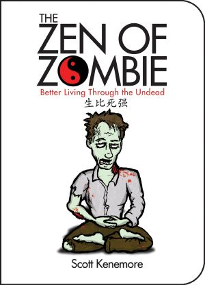 The Zen Of Zombie