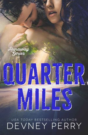 Quarter Miles · Runaway Series - Book 3