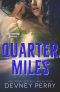 Quarter Miles · Runaway Series - Book 3